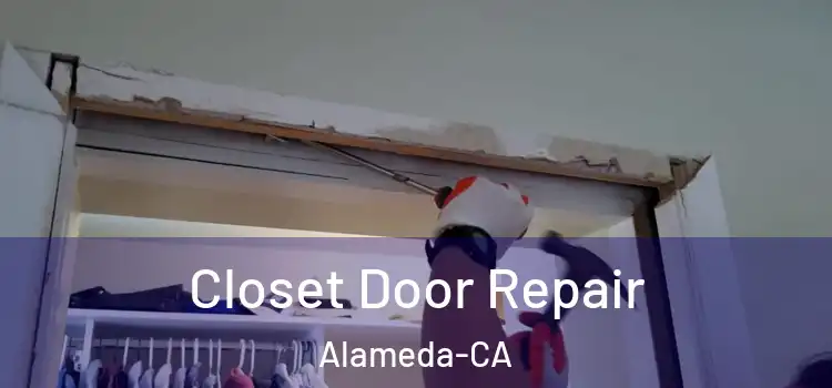  Closet Door Repair Alameda-CA