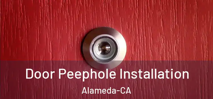  Door Peephole Installation Alameda-CA