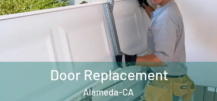  Door Replacement Alameda-CA