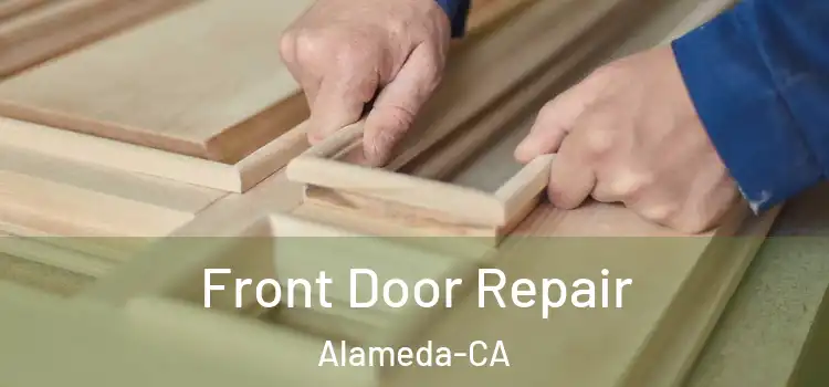  Front Door Repair Alameda-CA
