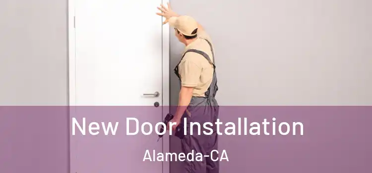  New Door Installation Alameda-CA