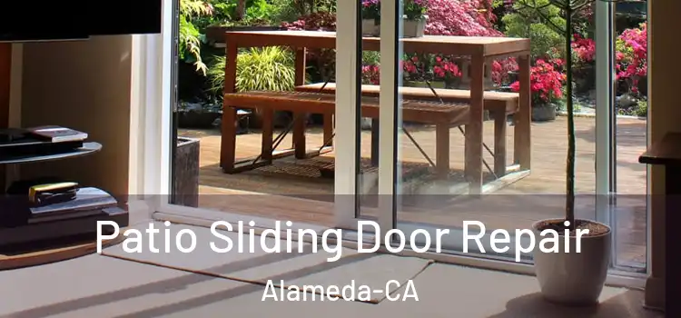  Patio Sliding Door Repair Alameda-CA
