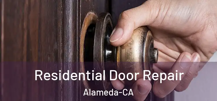  Residential Door Repair Alameda-CA