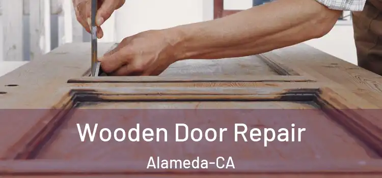  Wooden Door Repair Alameda-CA